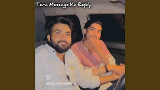 Tera Message Ka Reply
