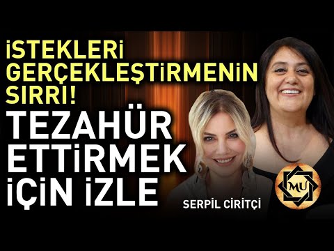 İstekleri Geçekleştirmenin Sırrı! Tezahür Ettirmek İçin İzle! Mukaddes Pekin Başdil & Serpil Ciritci