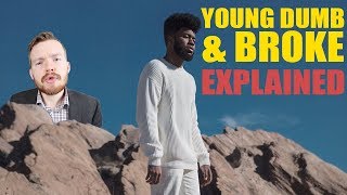 Khalid: Young, Dumb, and Broke - Lyrics Meaning Explained