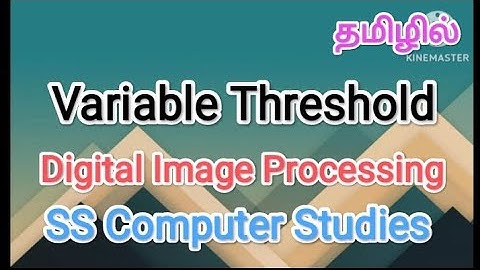 variable threshold | digital image processing in tamil #sscomputerstudies , #variable, #threshold