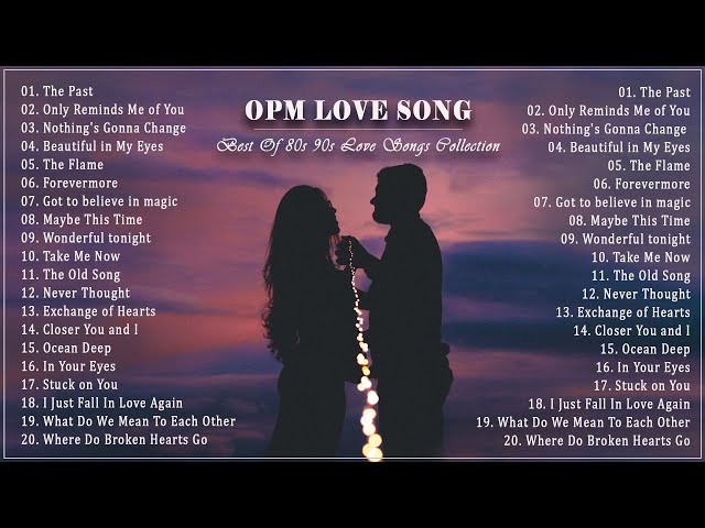OPM Love Songs - Most Famous Sweet OPM Melody 80s 90s - Best Opm Classic Favourites Collection class=