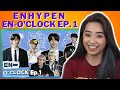 REACTION TO ENHYPEN (엔하이픈) &#39;EN-O&#39;CLOCK&#39; EP.1 | Enhypen Reaction