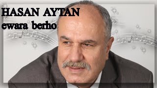 HASAN AYTAN - Ewara Berho Resimi