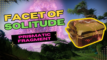 How to unlock Facet of Solitude | How to get Memory: Impassive Darkness | Prismatic Fragment guide