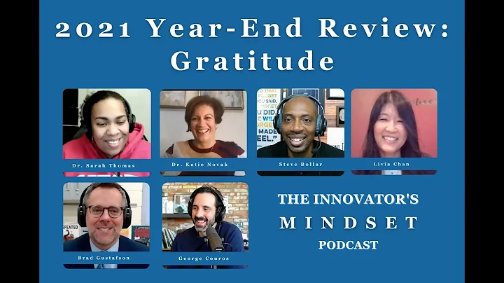 The Importance of Gratitude - 2021 Highlights from The #InnovatorsMinds...  #Podcast (Part 1 of 4)