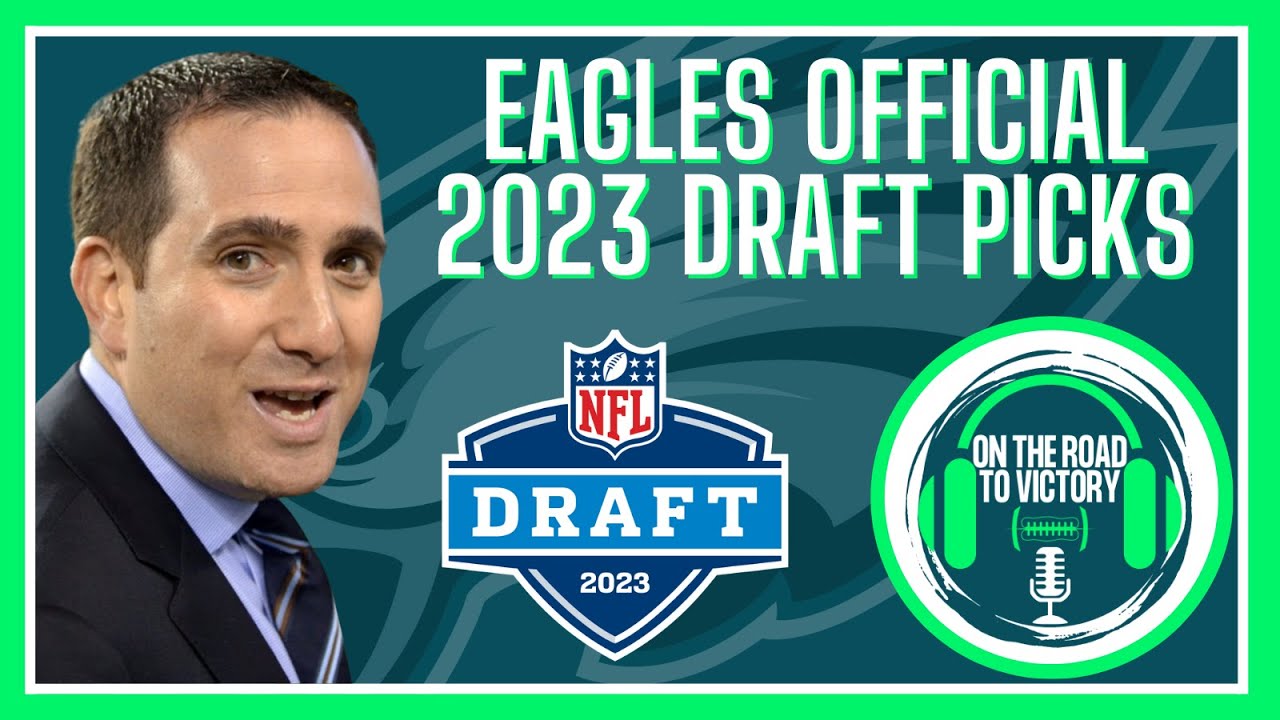 Eagles Official 2023 Draft Picks YouTube