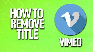 How To Remove Title In Vimeo Tutorial