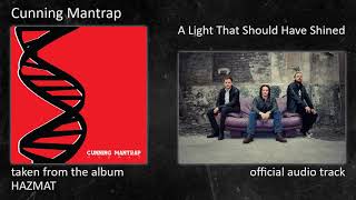 Cunning Mantrap - HAZMAT (Album) - 05 - A Light That Should Have Shined