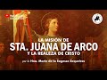 Hna. Marie de la Sagesse Sequeiros - La misión de Sta. Juana de Arco y la realeza de Cristo - 8.8.20
