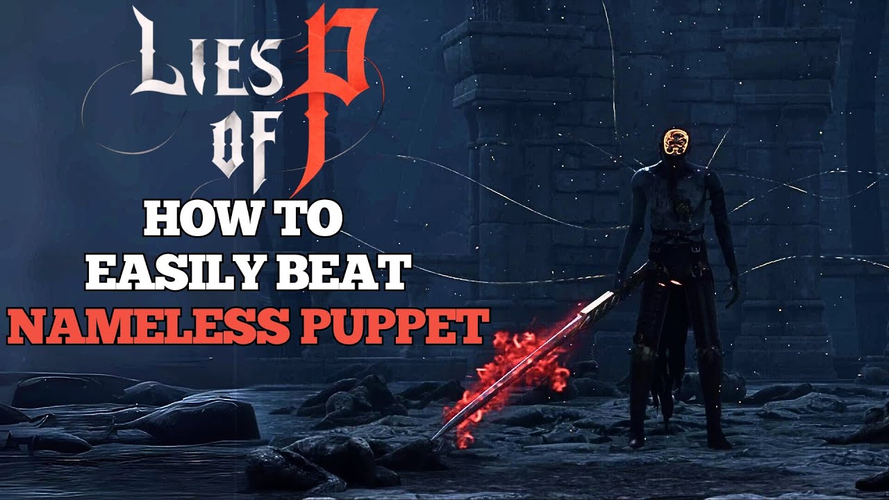 Lies of P: How to Beat the Nameless Puppet