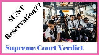 Supreme Court Verdict on SC/ST Act - Effect on Reservation of Seats
