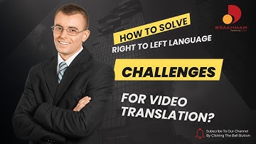 How To Solve Right To Left Language Challenges For Video Translation? Master RTL Translation.