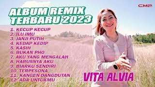 VITA ALVIA ALBUM REMIX TERBARU 2023 | Kecup Kecup, ILU IMU, JANJI PUTIH