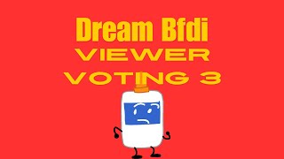 Dream BFDI Viewer Voting 3