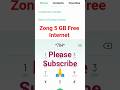 #zong 5 GB Free Internet