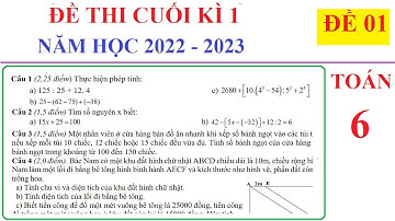 TOÁN 6 - ĐỀ 1 - ĐỀ THI CUỐI HỌC KÌ 1 TOÁN LỚP 6 NĂM 2022-2023. ÔN TẬP HỌC KÌ 1