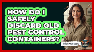 How Do I Safely Discard Old Pest Control Containers?