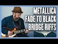 Fade to Black Metallica Bridge RIFFS Guitar Lesson and Tutorial