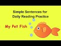 Simple Sentences | Reading Sentences | Kindergarten &amp; Grade 1 | My Pet Fish