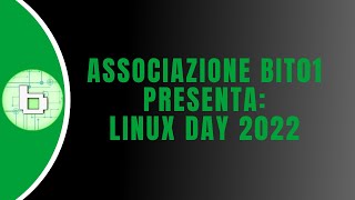 Linux day 2022 - Associazione Culturale bit01