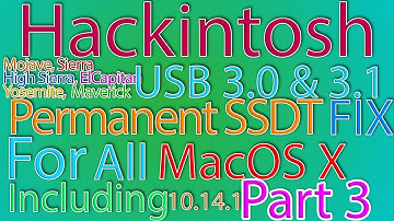 USB 3.0 & 3.1 Permanent FIX | SSDT Patch | PART 3 of 3 | For All MacOS X | 10.14.1 USB fix