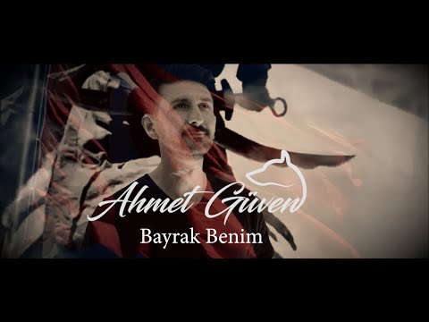 Ahmet Güven-Bayrak Benim  ( RESMI VIDEO)
