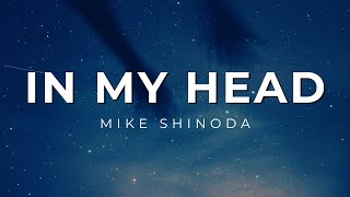 In My Head Lyrics Video - Mike Shinoda