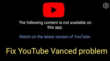 Fix YouTube vanced problem | YouTube vanced not working