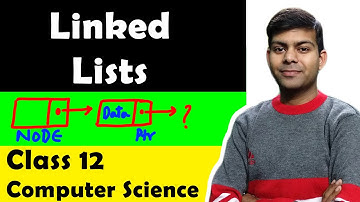 Linked List | Explanation and Questions | ISC Computer Science Class 12