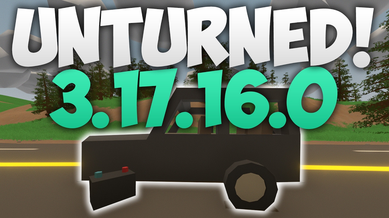 Unturned! Update 3.17.16.0! New Car Mechanics! Car Battery's! YouTube