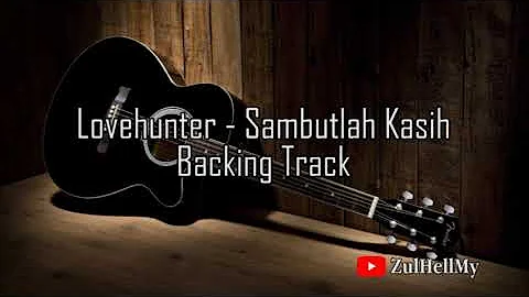 Lovehunters - Sambutlah Kasih Backing Track