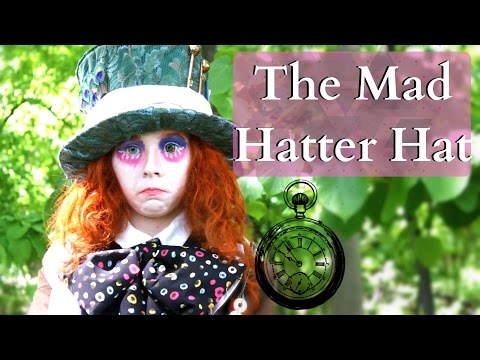 How to Make The Mad Hatters Hat Alice in Wonderland/Alice Through the Looking Glass