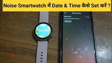 noise smart watch me time kaise set karen | Smart Watch Main Date & Time Kese Set Kare