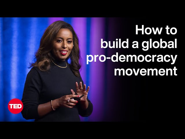 How to Build a Global Pro-Democracy Movement | Yordanos Eyoel | TED class=