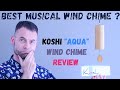 Best musical wind chime koshi wind chime review koshi aqua wind chime how to set up a wind chime