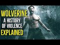 WOLVERINE (A History of Violence Explained) PART 1