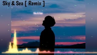 [ Remix - Sky & Sea ] เวอร์ชั่นชาย.