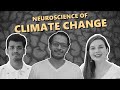 🔴 NEUROSCIENCE OF CLIMATE CHANGE  | with Viraj  and Alexandria