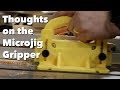 Thoughts on the MicroJig Gripper Thoughts on the MicroJig Gripper