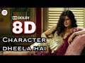 8d character dheela  dolby sound  ar3dproduction