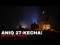 ANIQ 27-KECHA!!!