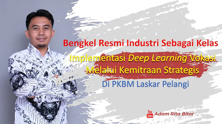 Bengkel Resmi Industri Sebagai Kelas Implementasi Deep Learning Vokasi Melalui Kemitraan Strategis