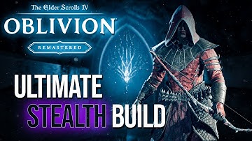 The Ultimate Guide to Stealth Archer Builds in Oblivion Remastered