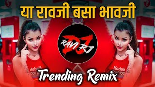 Ya Ravji Basa bhauji ( Halgi Mix   Trending Mix ) Dj Ravi RJ 