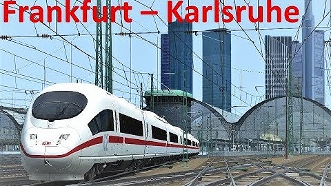 Train Simulator 2018 - ICE 3 Frankfurt - Mannheim - Karlsruhe High Speed!