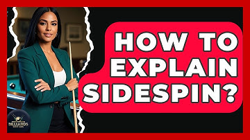 How To Explain Sidespin? - Billiards Hustlers