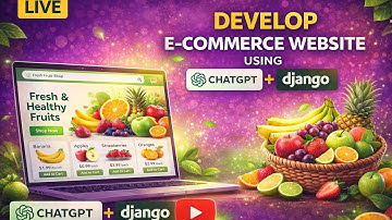 Develop E-Commerce Website Using ChatGPT + Django | Fruit Shop Project (Live)