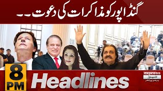 Negotiation for Ali Amin Gandapur | News Headlines 8 PM |  Latest | Pakistan News | Express News