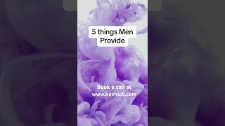 5 things Good Men Provide #datingadvise
