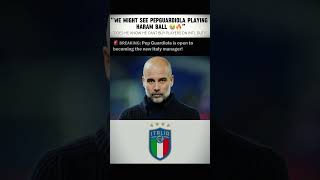 Italy will be a tough job for Pep | PEP GUARDIOLA #pepguardiola #italy #manager #viral #trendingnow